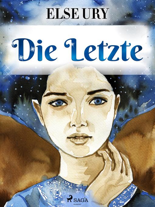 Title details for Die Letzte by Else Ury - Available